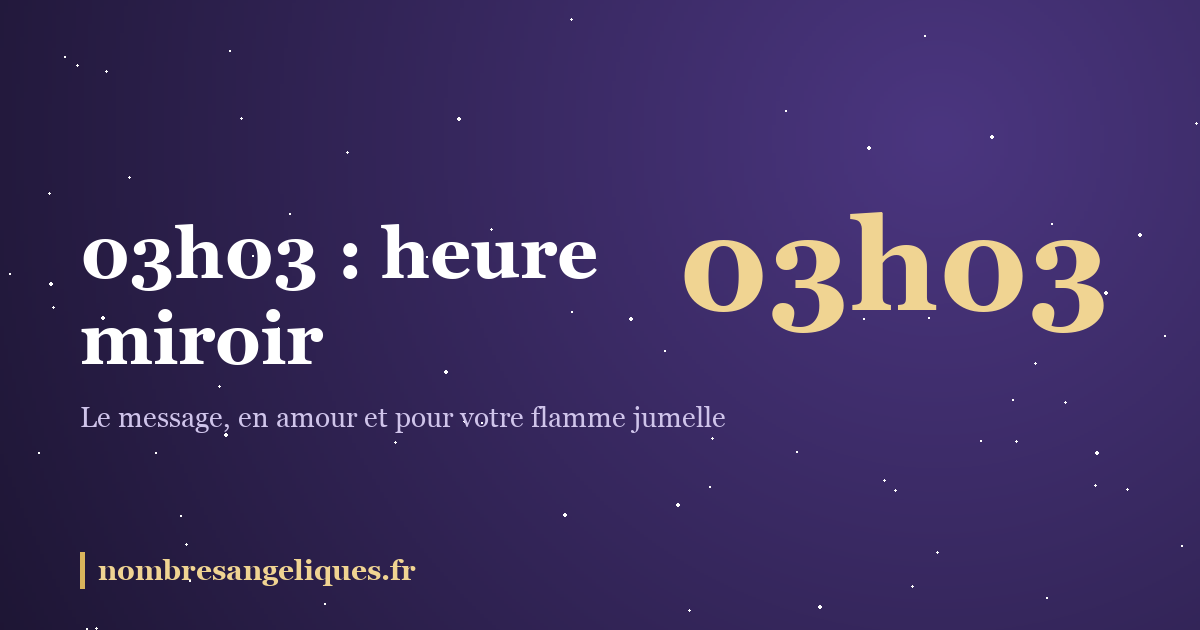 03h03 heure miroir : illustration