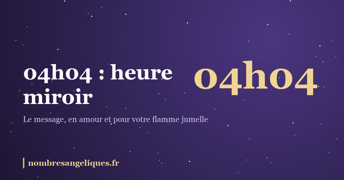 04h04 heure miroir : illustration