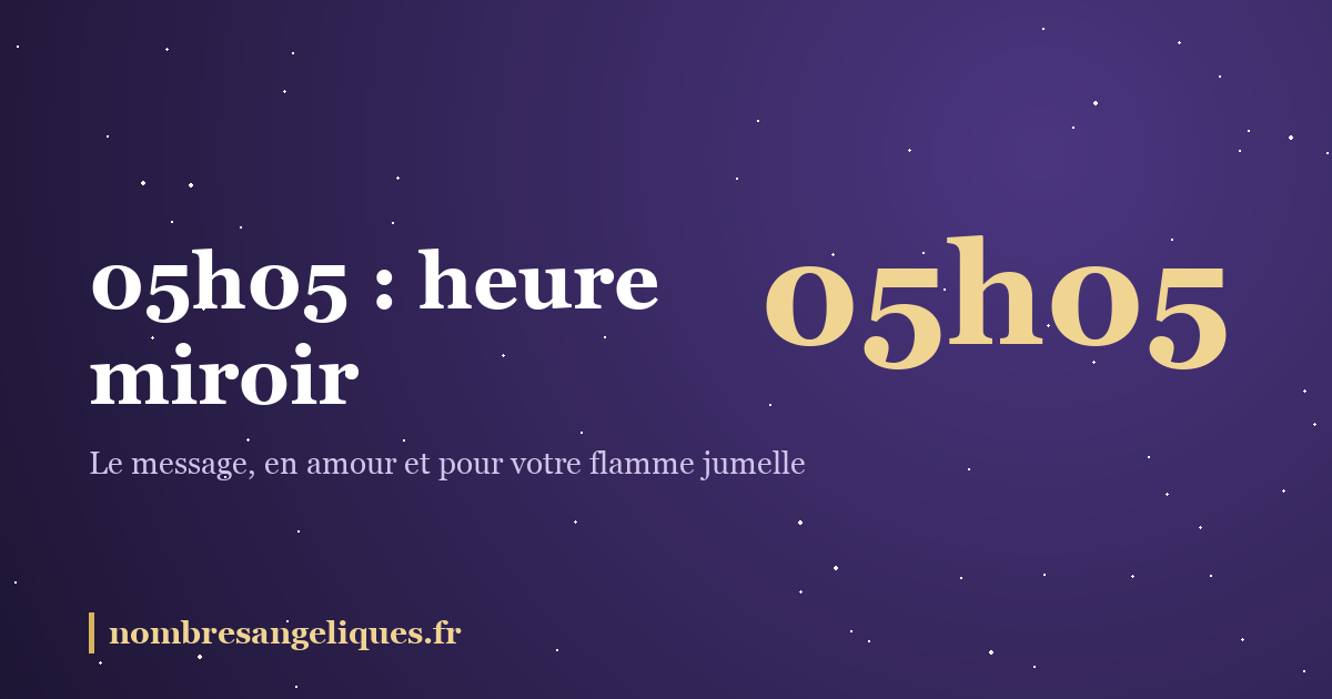 05h05 heure miroir : illustration