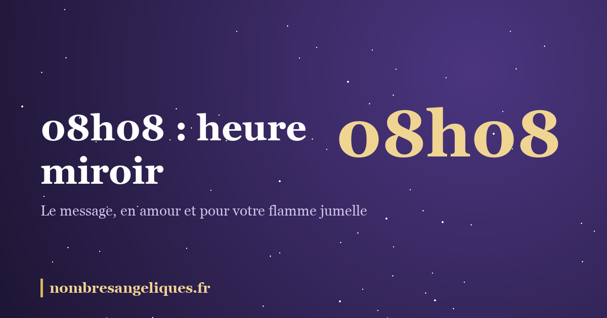 08h08 heure miroir : illustration