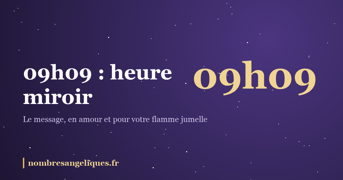 09h09 heure miroir : illustration