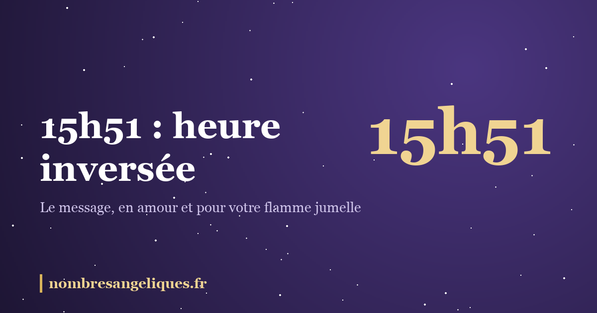 15h51 heure miroir : illustration