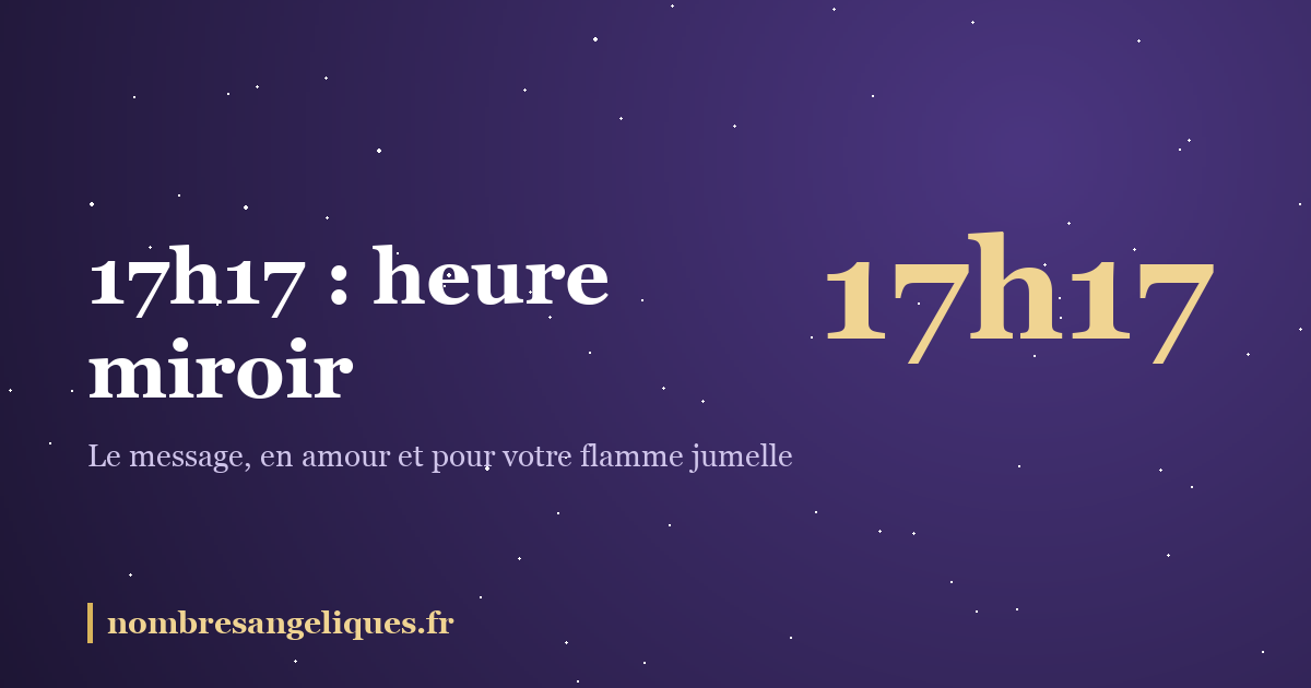 17h17 heure miroir : illustration