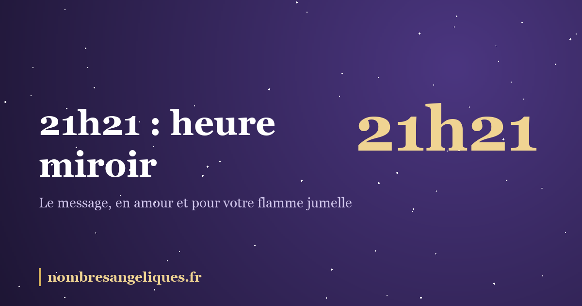 21h21 heure miroir : illustration