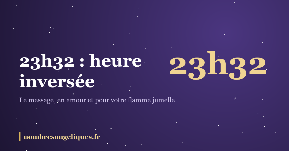 23h32 heure miroir : illustration